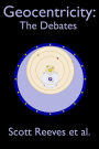 Geocentricity: The Debates