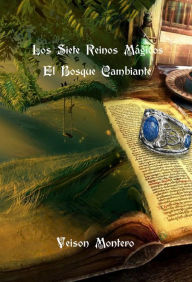 Title: El Bosque Cambiante (Los Siete Reinos Mágicos nº 1), Author: Yeison Montero