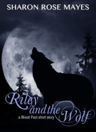 Title: Riley and the Wolf, Author: Sharon Rose Mayes