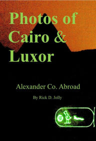 Title: Photos of Cairo & Luxor, Author: Rick D. Jolly