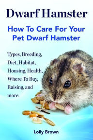 Title: Dwarf Hamster, Author: Lolly Brown