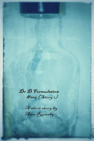 Title: Dr D Formulations: Story 1, Author: Ann Rumsby