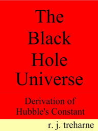 Title: The Black Hole Universe, Author: R. J. Treharne