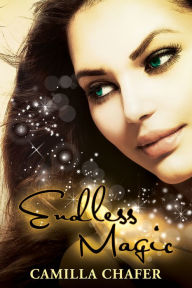 Title: Endless Magic (Book 6, Stella Mayweather Series), Author: Camilla Chafer