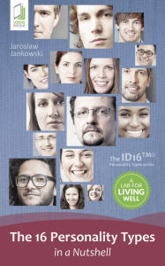 Title: The 16 Personality Types in a Nutshell, Author: Jaroslaw Jankowski
