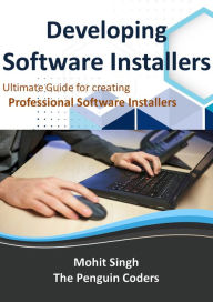 Title: Developing Software Installers, Author: Mohit Singh
