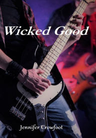 Title: Wicked Good, Author: Jennifer Crowfoot