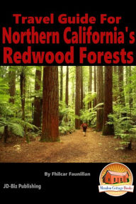 Title: Travel Guide for Northern California's Redwood Forests, Author: Fhilcar Faunillan