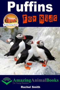 Title: Puffins For Kids, Author: Rachel Smith