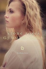 Title: Stone Roses, Author: GJ Walker-Smith