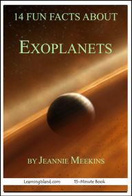 Title: 14 Fun Facts About Exoplanets, Author: Jeannie Meekins