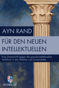 Title: Für den neuen Intellektuellen, Author: Ayn Rand