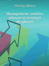 Title: Management, analize, planuri si strategii de afaceri, Author: Nicolae Sfetcu