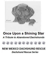 Title: Once Upon a Shining Star, Author: New Mexico Dachshund Rescue