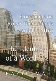 Title: Comments on Roger Teichmann's Article (2016) The Identity of a Word, Author: Razie Mah