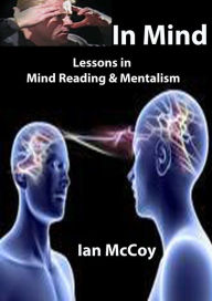 Title: In Mind 2: More Lessons in Mindreading and Mentalism, Author: Ian McCoy