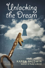 Title: Unlocking the Dream, Author: Karen Baldwin