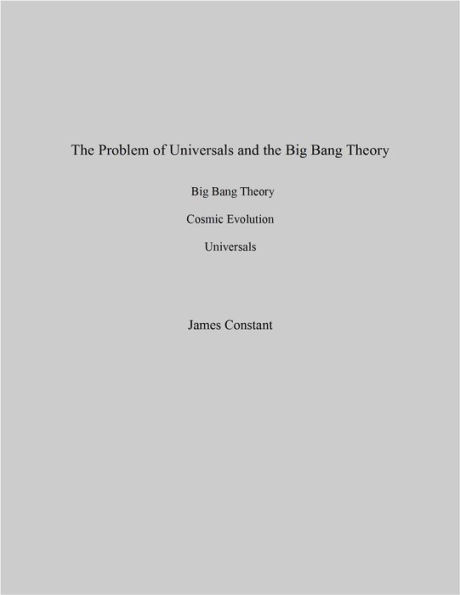 The Problem of Universals and the Big Bang Theory
