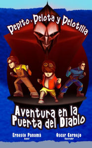 Title: Aventura en la Puerta del Diablo, Author: Ernesto Panamá