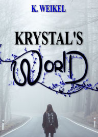 Title: Krystal's World, Author: K. Weikel