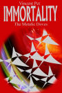 Immortality: The Metallic Doves