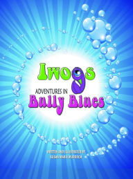 Title: Iwogs Adventures in Bully Blues, Author: Susan Marie Murdoch