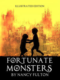 Title: Fortunate Monsters: Illustrated Edition, Author: Nancy Fulton