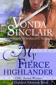 Title: My Fierce Highlander, Author: Vonda Sinclair