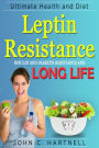 Leptin Resistance: Insulin Resistance Diabetes and Long Life