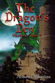 Title: The Dragon's Den, Author: Armen Pogharian