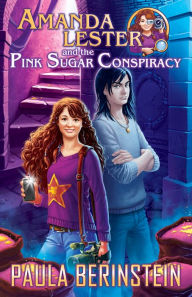 Title: Amanda Lester and the Pink Sugar Conspiracy, Author: Paula Berinstein