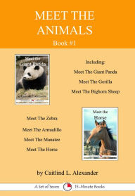 Title: Meet The Animals; Book 1, Author: Caitlind L. Alexander