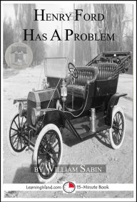 Title: Henry Ford Has a Problem, Author: William Sabin