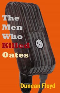 Title: The Men Who Killed Oates, Author: L F Jauffret