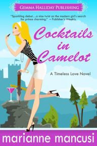 Title: Cocktails in Camelot, Author: Marianne Mancusi