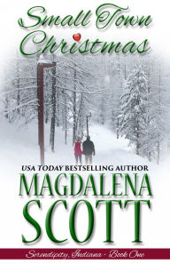 Title: Small Town Christmas, Author: Magdalena Scott