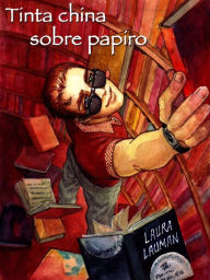 Title: Tinta china sobre papiro, Author: Laura Lauman