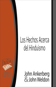 Title: Los Hechos Acerca del Hinduismo, Author: John Ankerberg