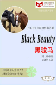 Title: Black Beauty hei jun ma (ESL/EFL ying han dui zhao jian ti ban), Author: Lj Book Creations