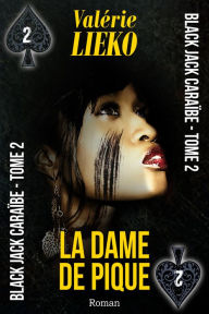 Title: Black Jack Caraïbe Tome 2 La Dame de Pique, Author: Valérie Lieko