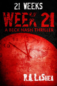 Title: 21 Weeks: Week 21, Author: R.A. LaShea