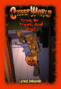 Trick or Treat, and Die! ( Creep World #5 )