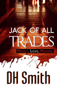 Title: Jack of All Trades, Author: DH Smith