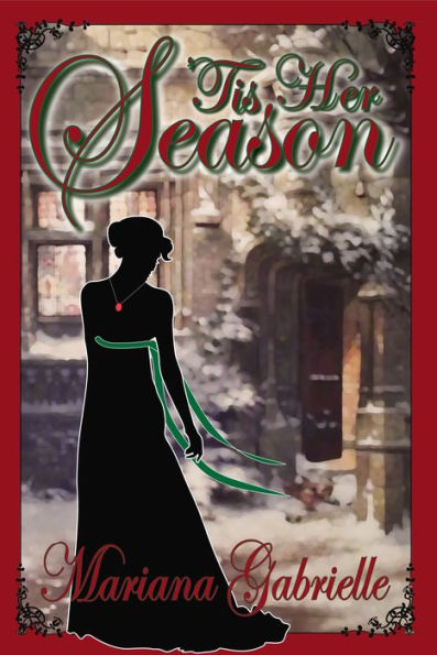 'Tis Her Season: A Royal Regard Prequel Novella