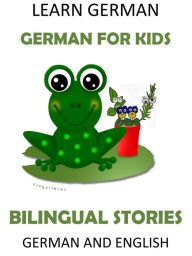 Title: Learn German: German for Kids - Bilingual Stories in English and German, Author: LingoLibros