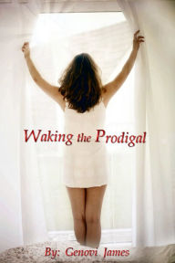 Title: Waking the Prodigal, Author: Genovi James