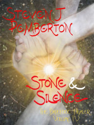 Title: Stone & Silence, Author: Steven J Pemberton