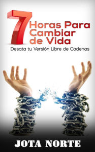 Title: 7 horas para Cambiar de Vida, Author: J G Dolden