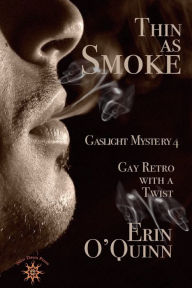 Title: Thin as Smoke (Gaslight Mystery 4), Author: Erin O'Quinn