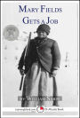 Mary Fields Gets A Job: A 15-Minute Heroes in History Book